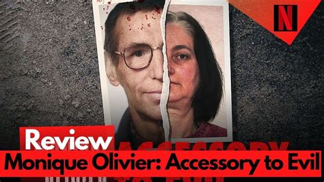 monique olivier accessory to evil review